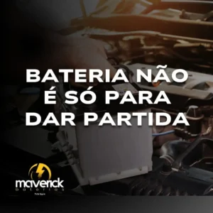 Para que serve a Bateria do carro em Porto Seguro Maverick Baterias